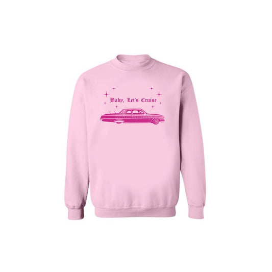 "Baby, Let’s Cruise" Baby Pink Crewneck
