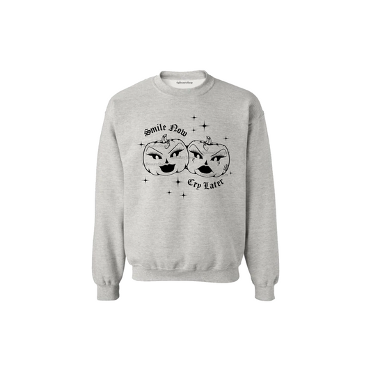 SMILE NOW CRY LATER PUMPKIN CREWNECK
